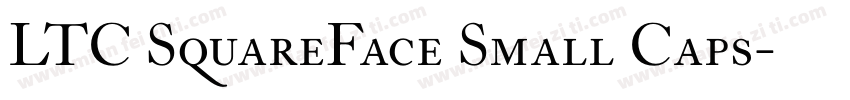 LTC SquareFace Small Caps字体转换